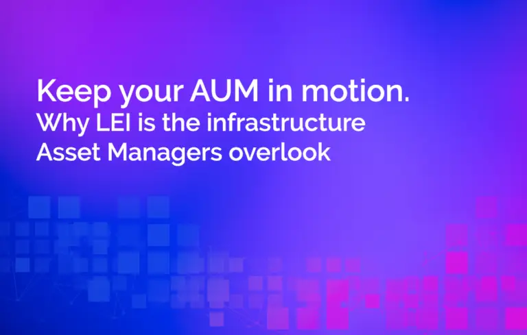 Keep AUM in Motion: Why LEI Is the Infrastructure Asset Managers Overlook